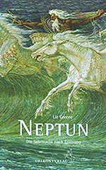 Greene, Liz - Neptun, die Sehnsucht nach Erlsung