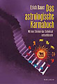 Bauer, Erich - Das astrologische Karmabuch