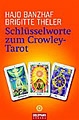 Banzhaf / Theler - Schlsselworte zum Crowley-Tarot