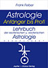 Felber, Frank - Lehrbuch der esoterischen und exoterischen Astrologie
